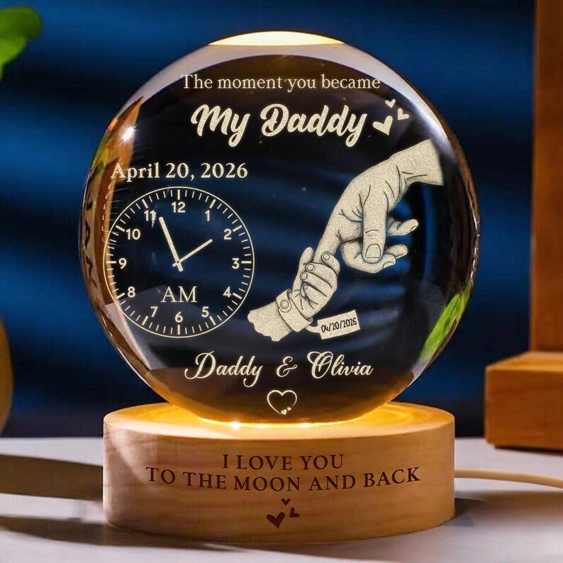 the-moment-you-became-my-daddy-personalized-crystal-ball-night-light-custom-fathers-day-gift-with-date-time