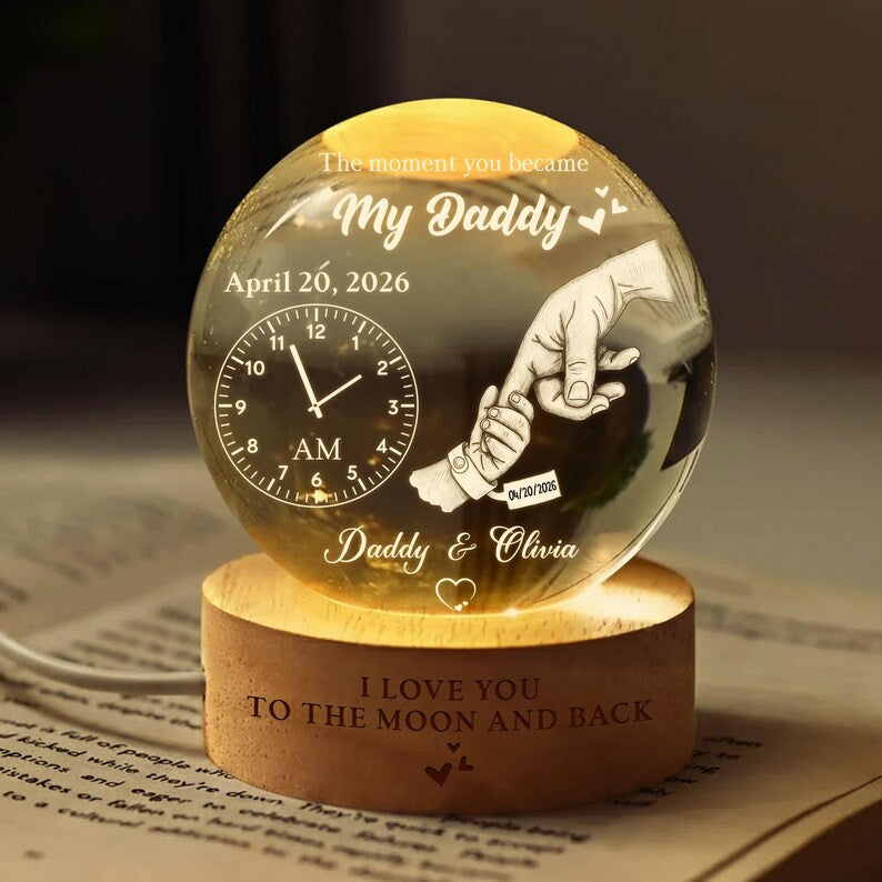 the-moment-you-became-my-daddy-personalized-crystal-ball-night-light-custom-fathers-day-gift-with-date-time