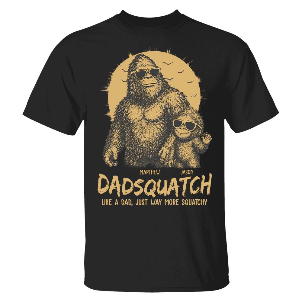 personalized-dadsquatch-like-a-dad-just-way-more-squatchy-t-shirt-father-day-gifts-for-dad-funny-dad-tshirt-cool-daddy-bigfoot-tee